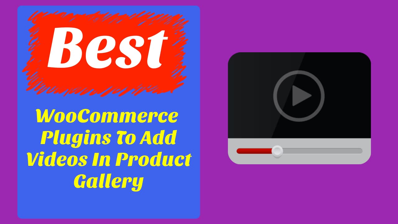 Best Woocommerce Plugins To Add Videos In Product Gallery